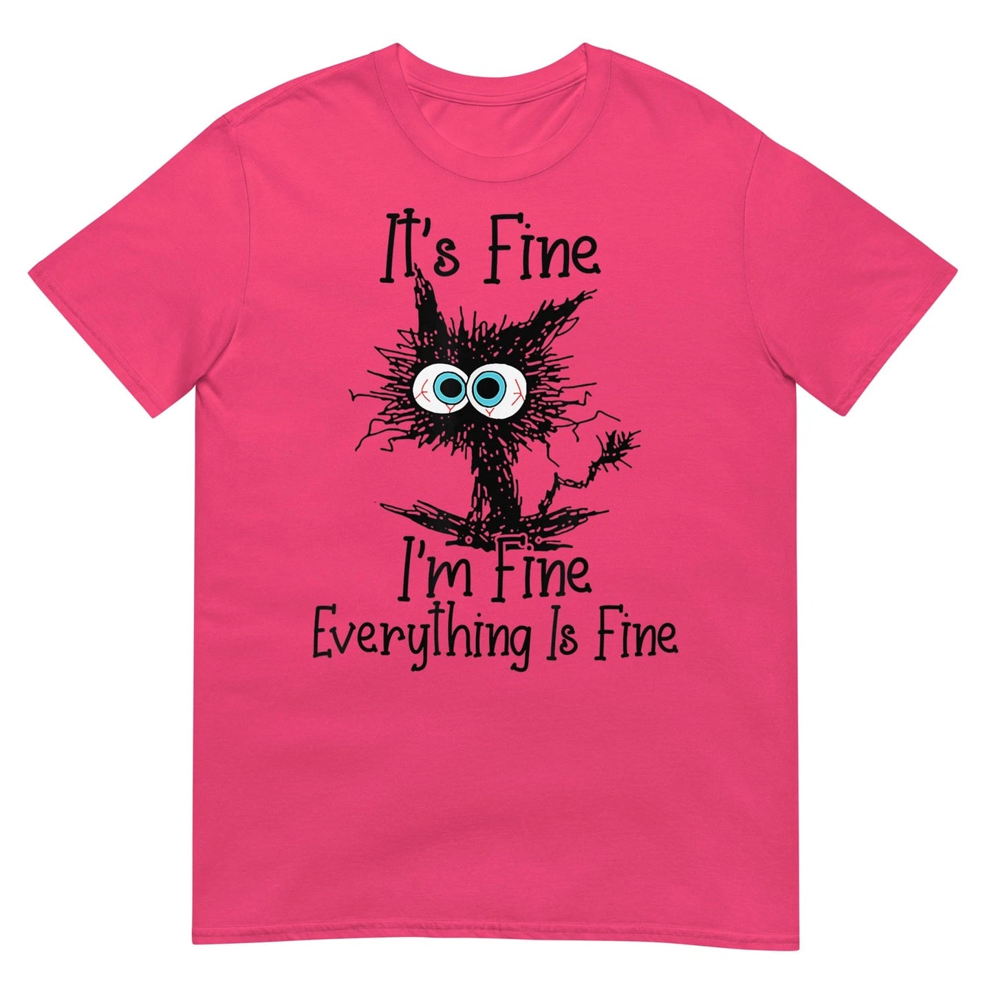 Funny Cat Lover It's Fine I'm Fine Everything Is Fine T-Shirt.