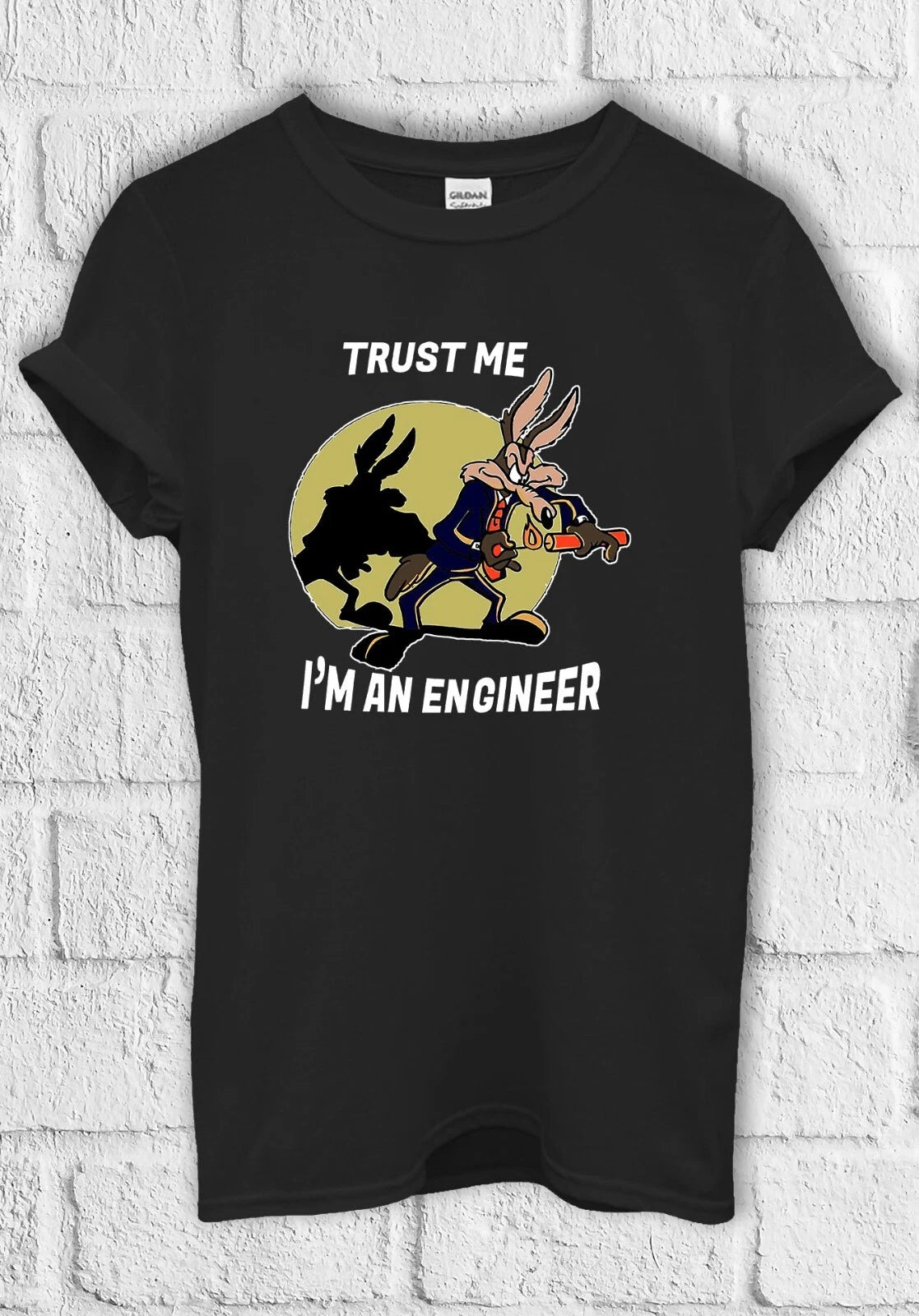 Trust Me I Am Engineer Coyote T shirt Men Women Hoodie Sweatshirt Unisex  3006