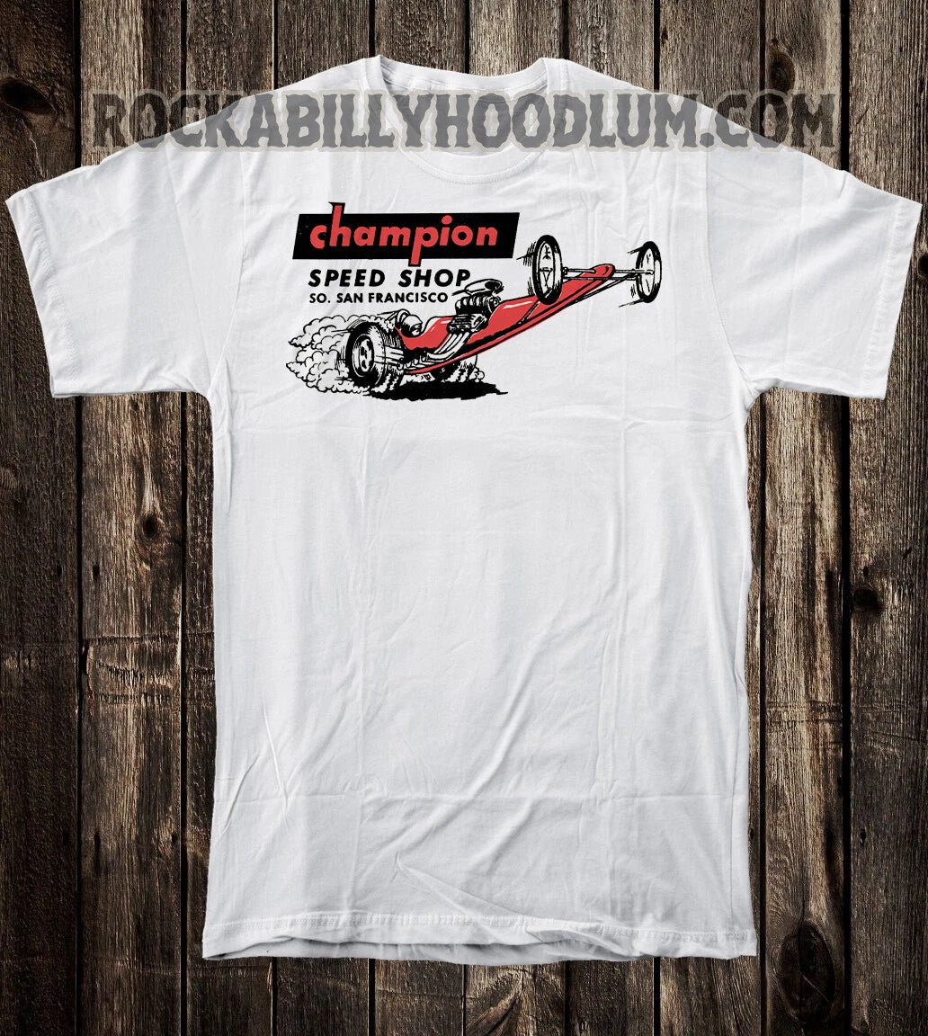 Retro Hot Rod T Shirt Tee Drag Race Racing Champion Speed Shop San Francisco CA