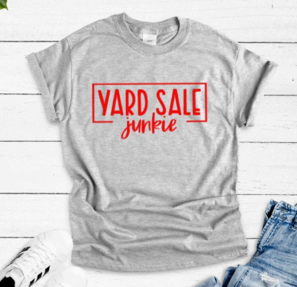 Yard Sale Junkie, Gray Unisex Short Sleeve T-shirt