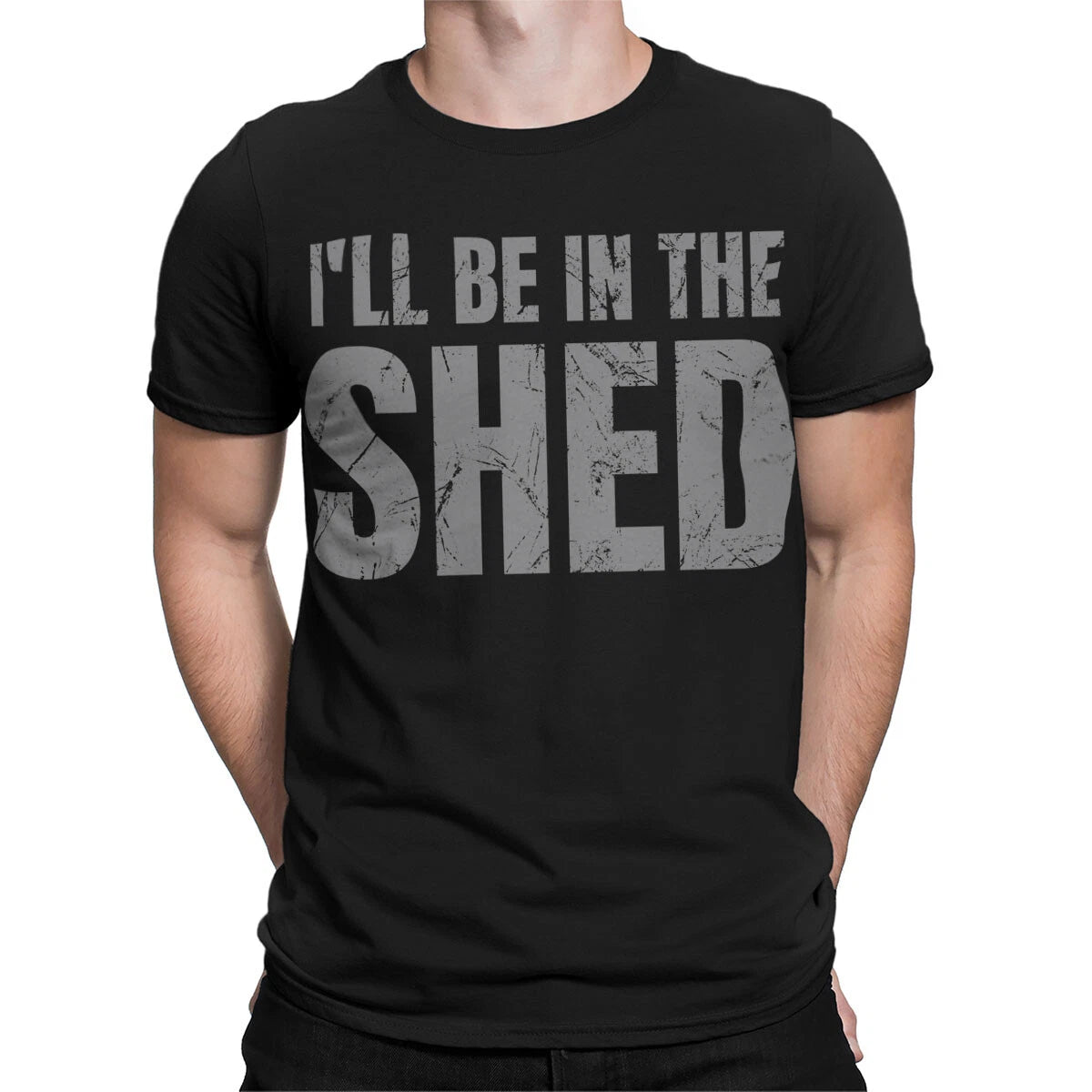 Vintage I'll Be In The Shed Funny T-Shirt For Men & Women Casual Cotton Tee#T489