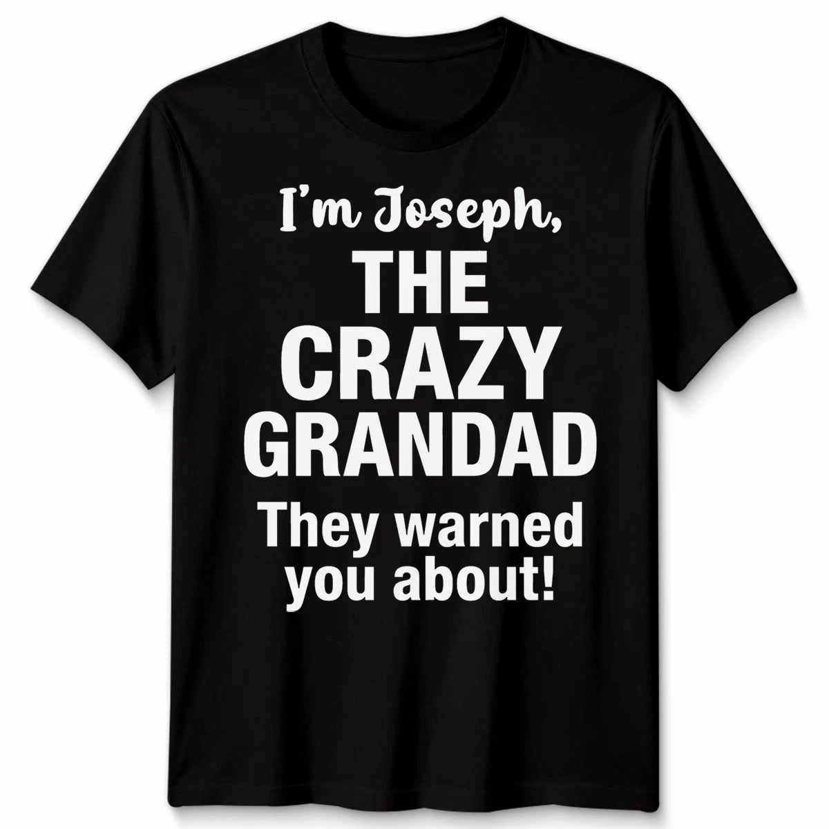 Personalised Mens T Shirt Any Name I'm The Crazy Grandad Father's Day Gift