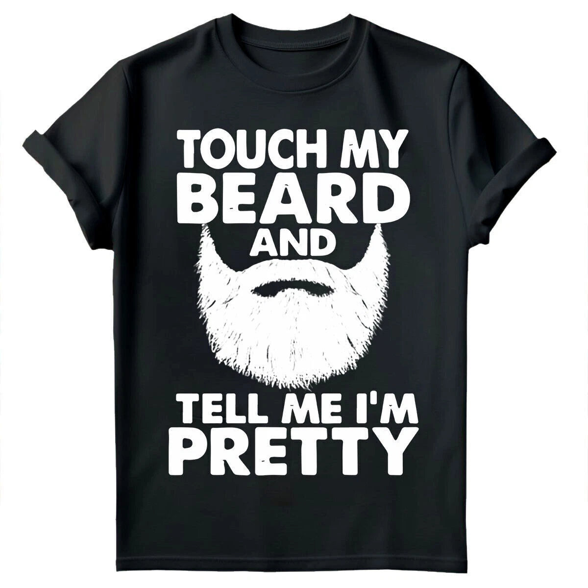 Touch My Beard Tell Me Im Pretty Cool Fun Fathers Day Mens T-Shirts Tee Toped#FD