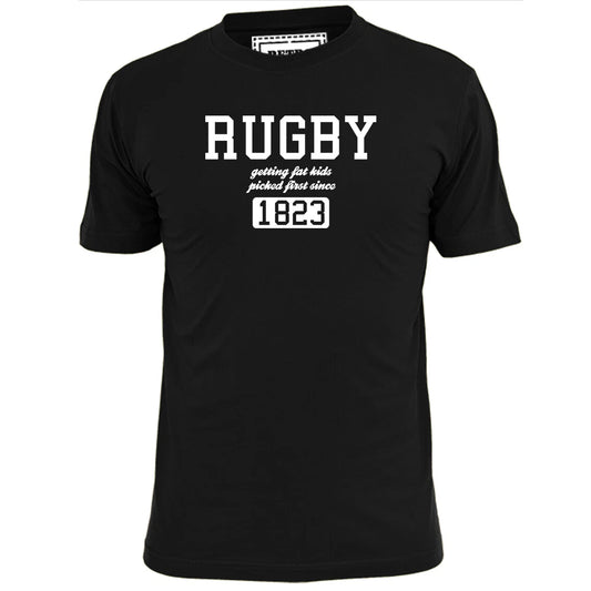 Mens Rugby Getting Fat Kids Picked Since 1823 Rugby T Shirt Six Nations Rugger