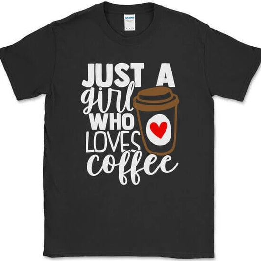 Just a Girl Who Loves Coffee T-Shirt Gildan