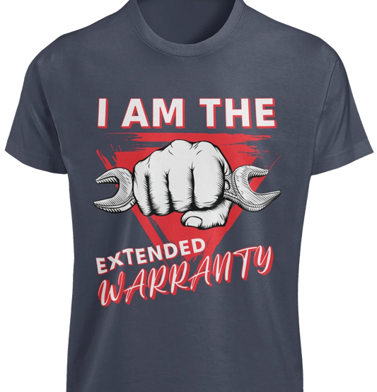 I Am The Extended Warranty T-SHIRT S-3XL Race Car Motorcycle Repair Guy Mechanic