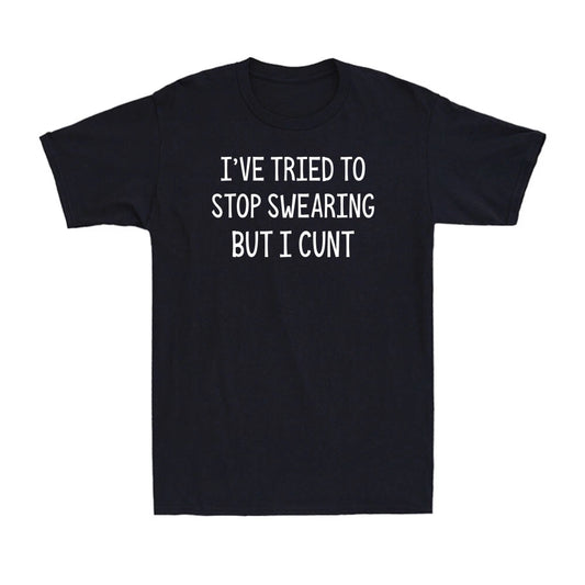 I'm Tried to Stop Swearing But I Cvnt Funny Sarcastic Offensive Men's T-Shirt
