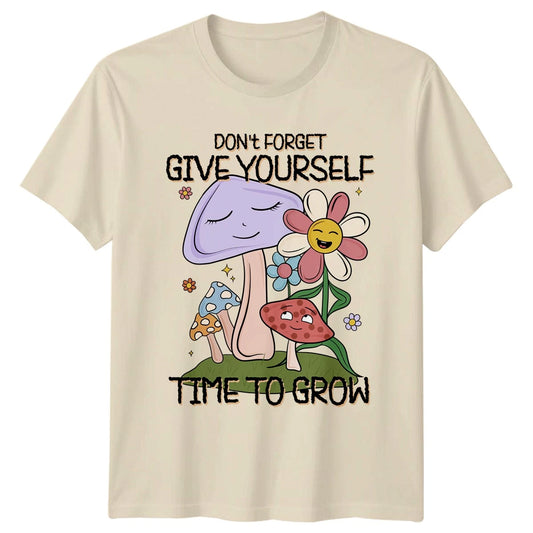 Dont Forget Give Yourself T-Shirt Self Growth