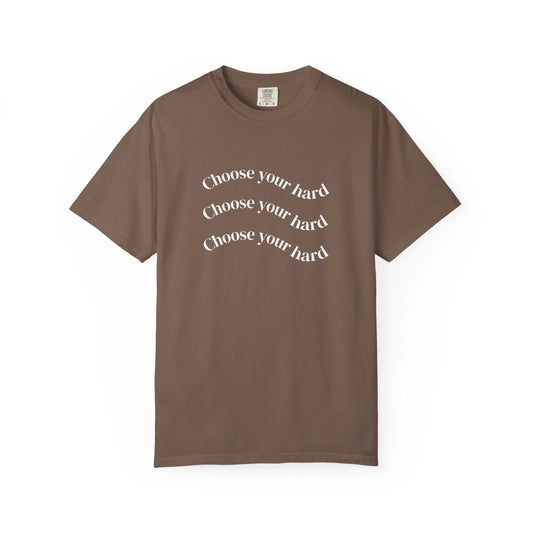 Choose Your Hard T-shirt | Motivational Typography Tee Unisex Casual Cotton
