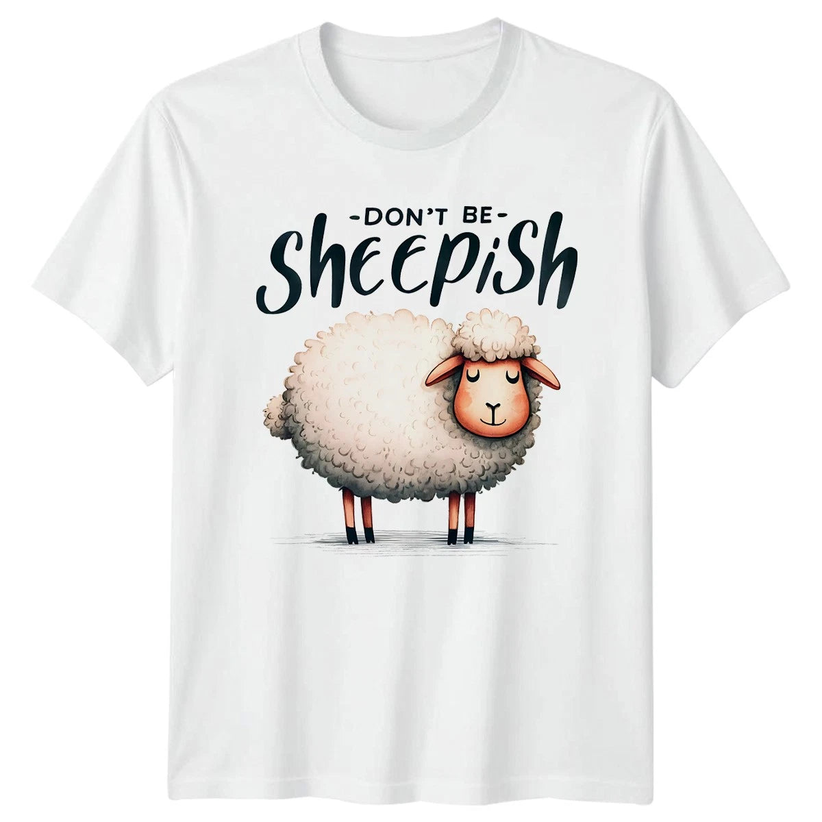 Dont Be Sheepish T-Shirt Sheep Animals Birthday Gift For Him And Her