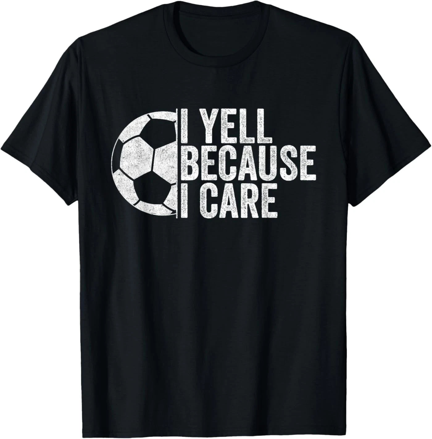 I Yell Because I Care Vintage Funny Soccer Fan Humor T-Shirt