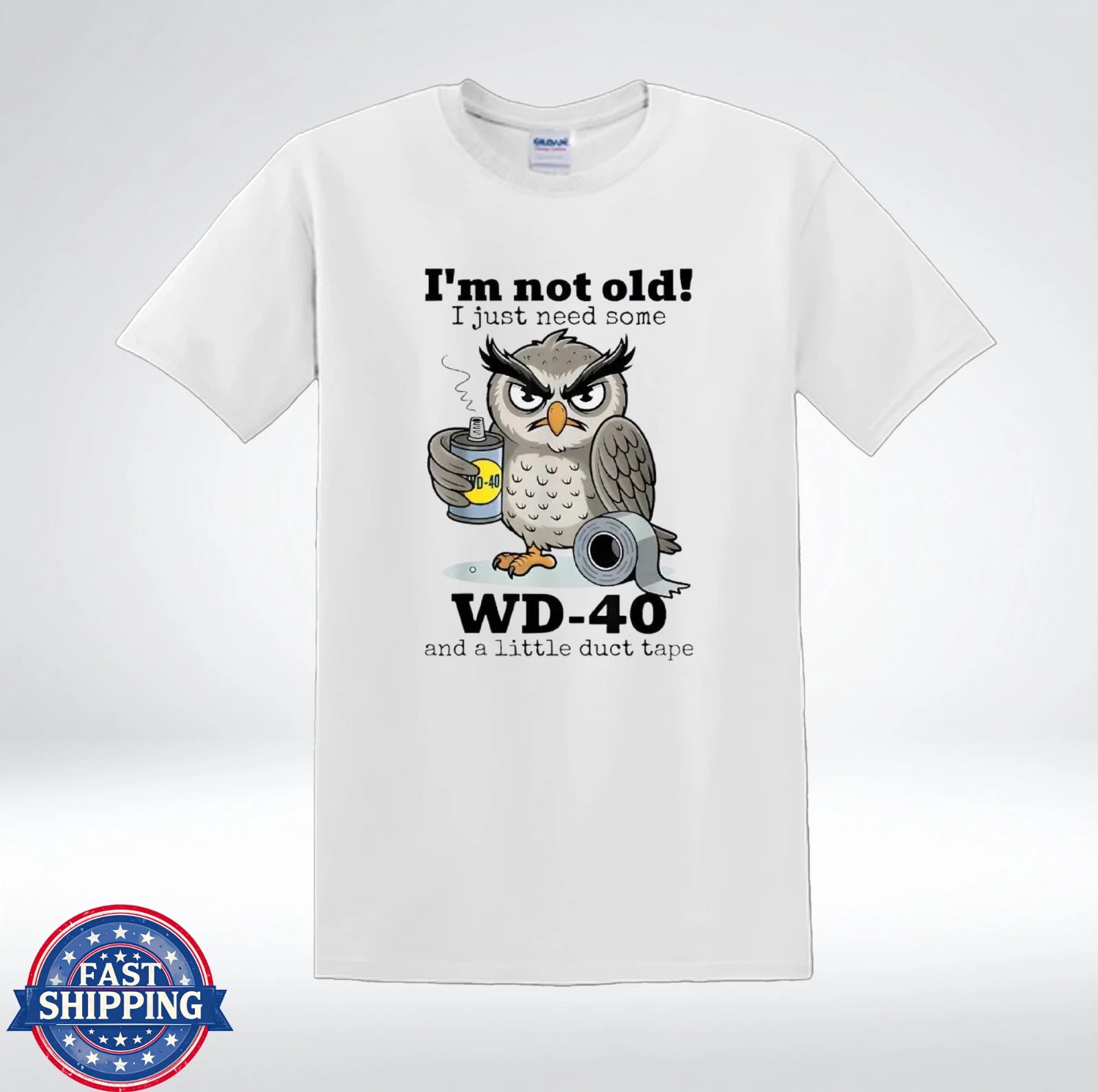 Im Not Old WD40 Duct Tape Shirt Funny Aging Mechanic Humor T-Shirt