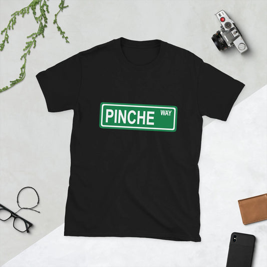 Pinche Way Funny Spanish Humor Dad Joke Short-Sleeve Unisex T-Shirt