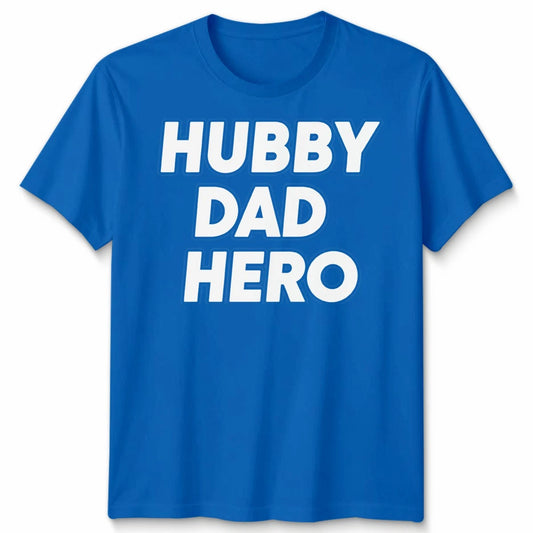 Hubby Dad Hero Unisex T Shirt Funny Husband Father'S Day Birthday Gift Present