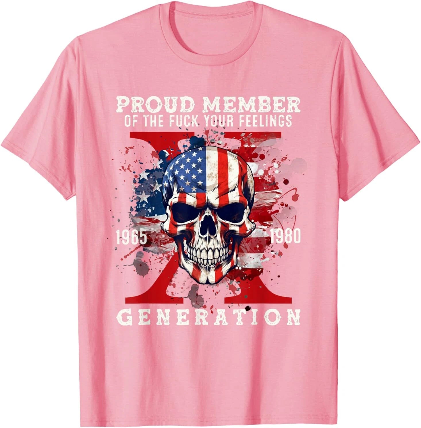 Proud Member Of Your Feelings Horror Skull X Generation T-Shirt