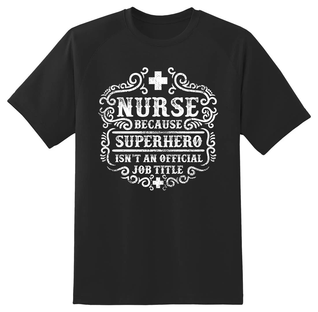 Superhero isn't an official job title nurse shirt black or white tee