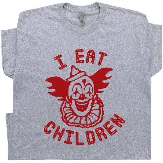 Funny Clown T Shirt Offensive Novelty Shirts Cool Vintage Circus I Eat Children