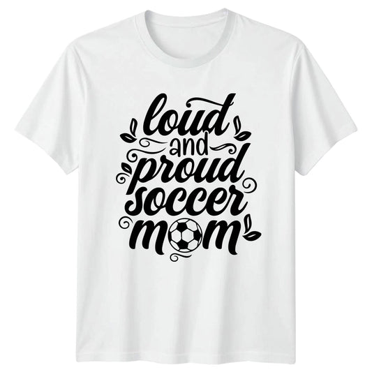 Loud And Proud Soccer Mom Womens T-Shirt Soccer Mom Soccer Gift For Her