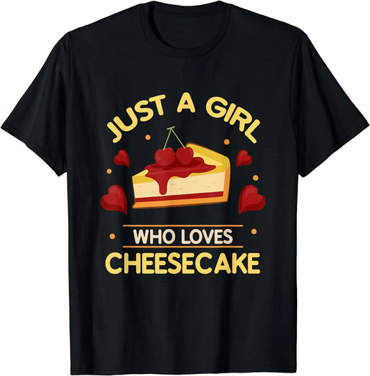 Just A Girl Who Loves Cheesecake Cute Cheese Gift T-Shirt