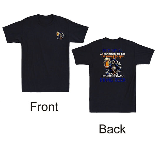 The Devil Whispered to Me I'm Coming for You Skeleton Front & Back Print T-Shirt