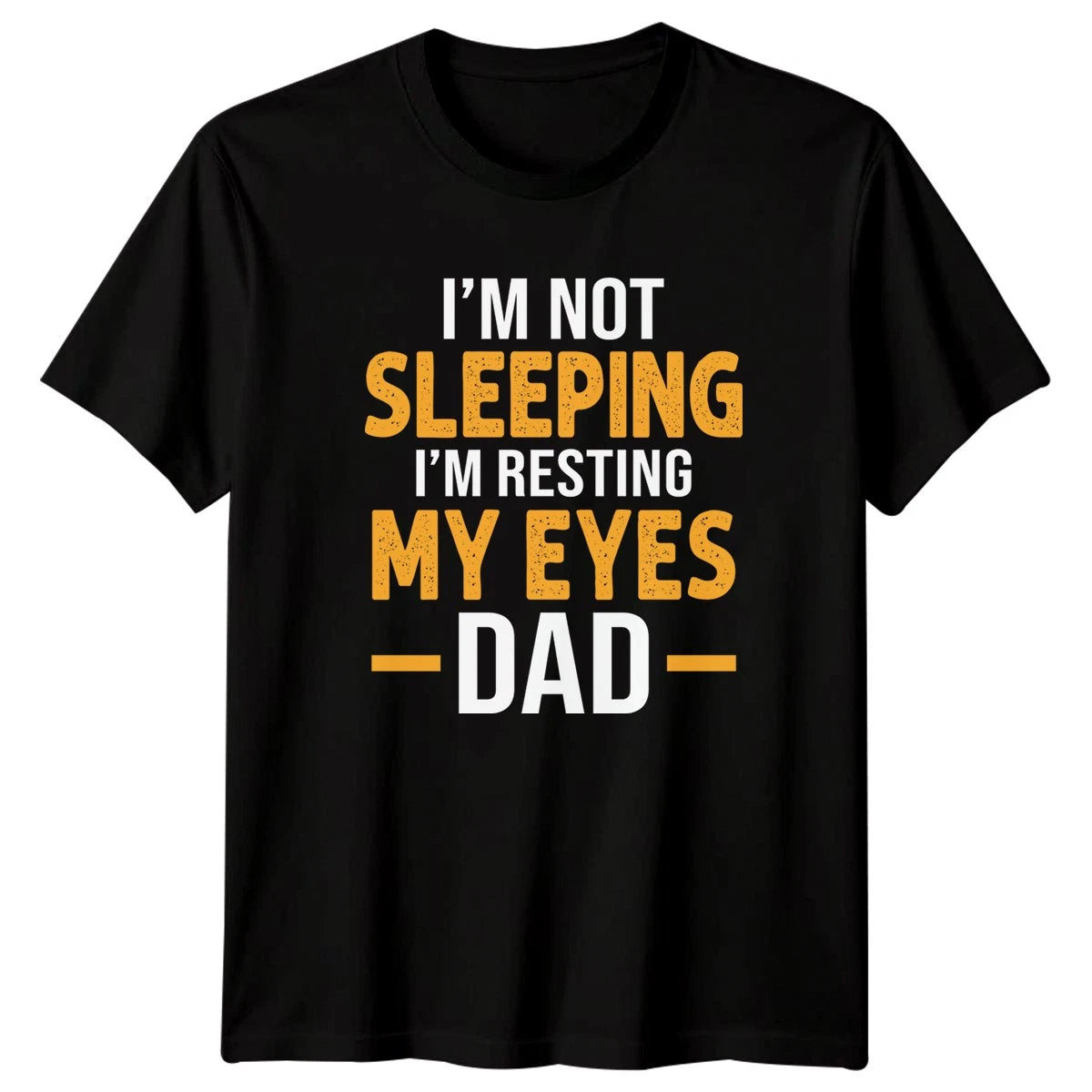Im Not Sleeping Im Resting My Eyes Dad Humor Family Men Women Graphic Tee