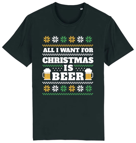 All I Want For CHRISTMAS Is BEER T-Shirt Mens Gift For Dad Uncle Brother Grandad