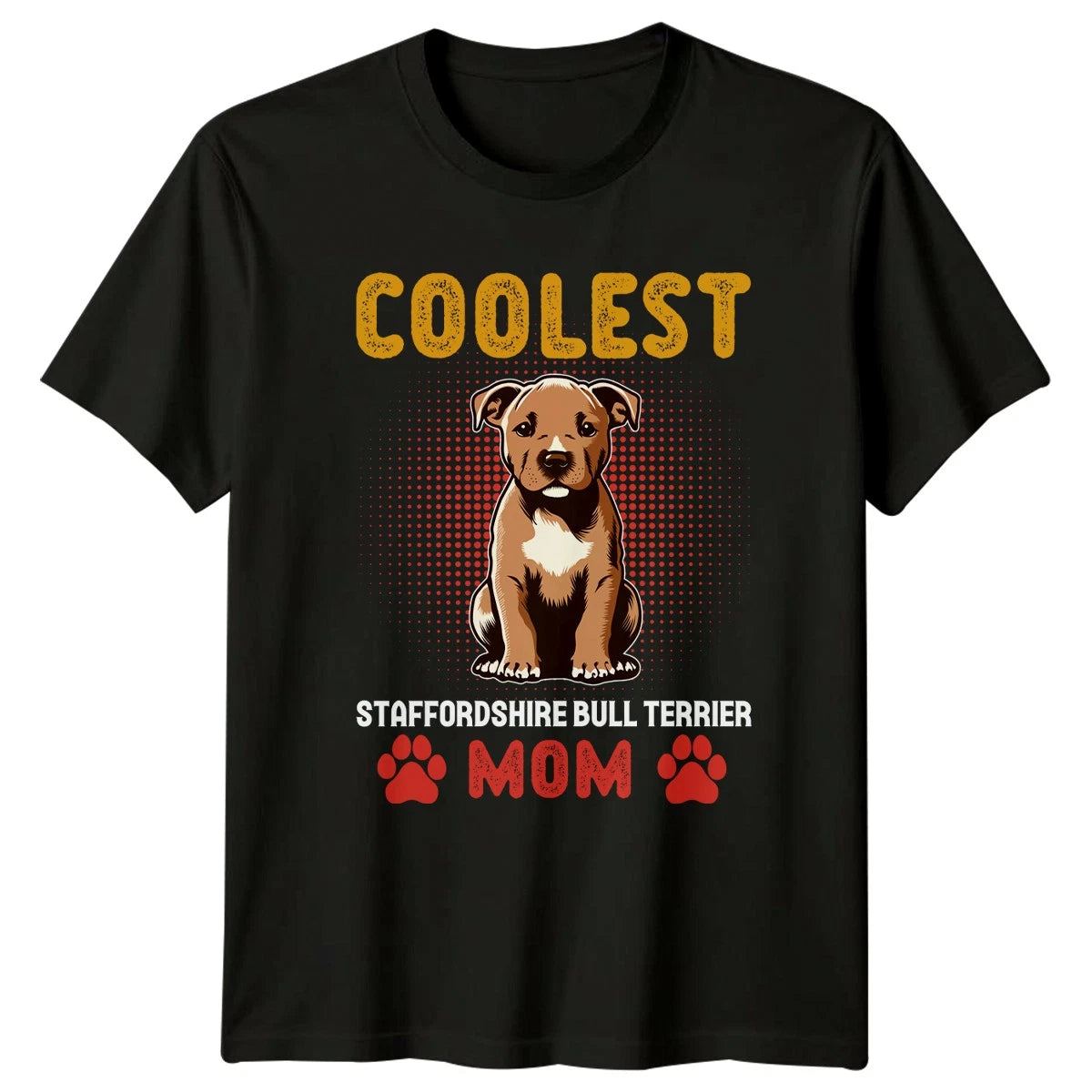 Coolest Staffordshire Bull Terrier Mom Womens T-Shirt Staffy Owner
