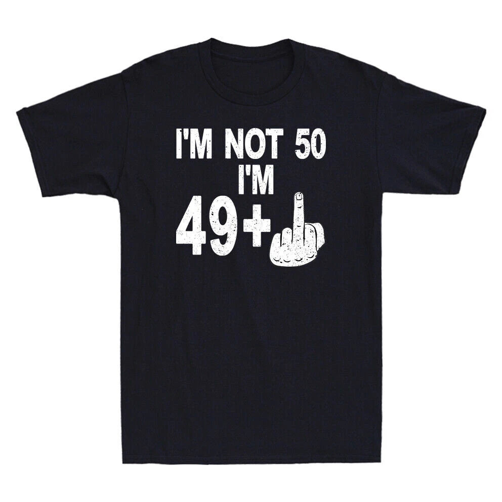 I'm Not 50 I'm 49+1 Finger Funny 50th Birthday Gift Joke Vintage Men's T-Shirt