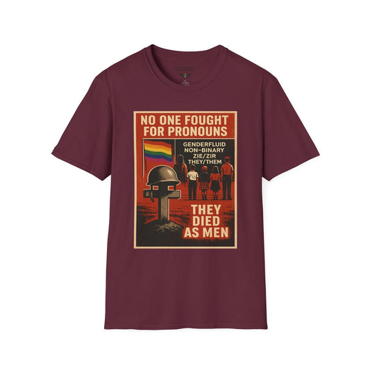 No One Fought For Pronouns Graphic T-Shirt Veteran Military Marxism Patriotic