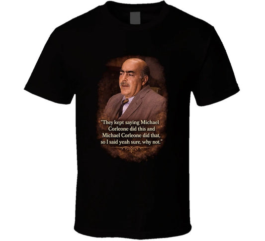 Frank Pentangeli Testify Quote T Shirt