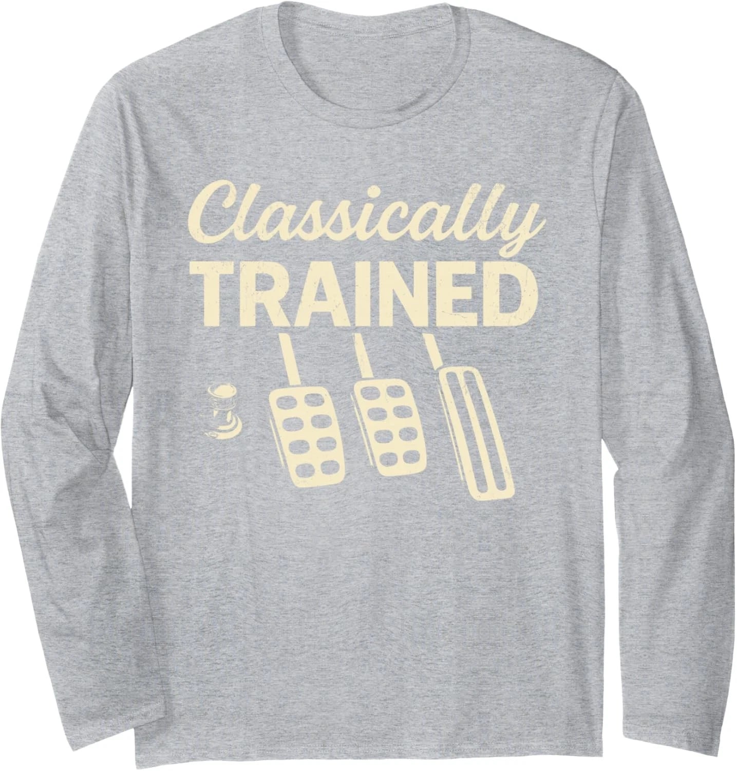 Classically Trained with Dimmer Manual Car Pedals Driving Long Sleeve T-Shirt