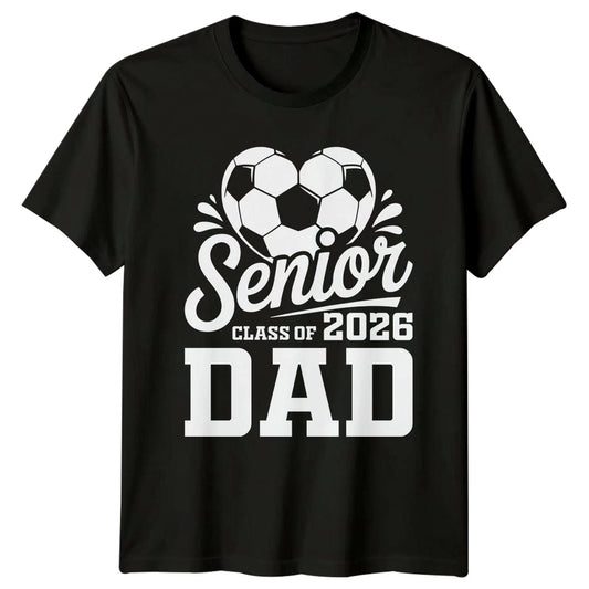 Senior Class Of 2026 Dad Mens T-Shirt Senior 2026 Soccer Graduation Gift For Him