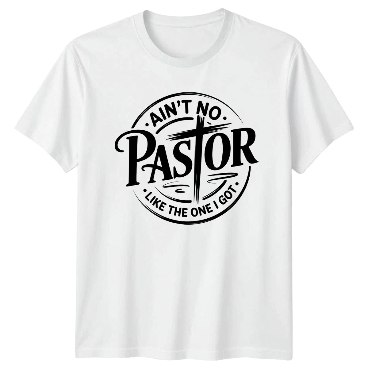 Aint No Pastor Like The T-Shirt Church Pastor Appreciation Gift For Him