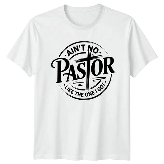 Aint No Pastor Like The T-Shirt Church Pastor Appreciation Gift For Him