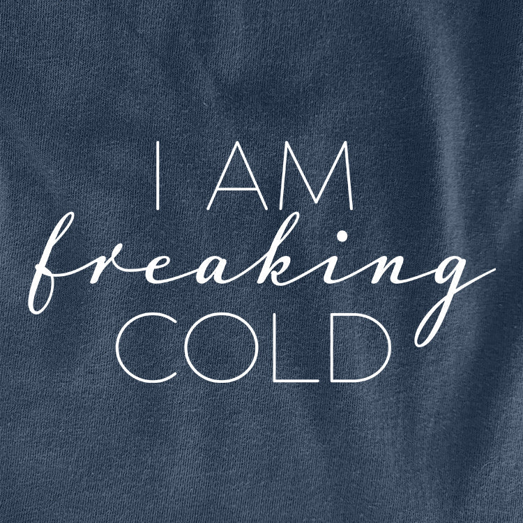 I Am Freaking Cold - clothing by TeeHivey.com (Image 4)