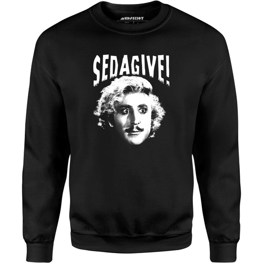 Sedagive! - Unisex Sweatshirt