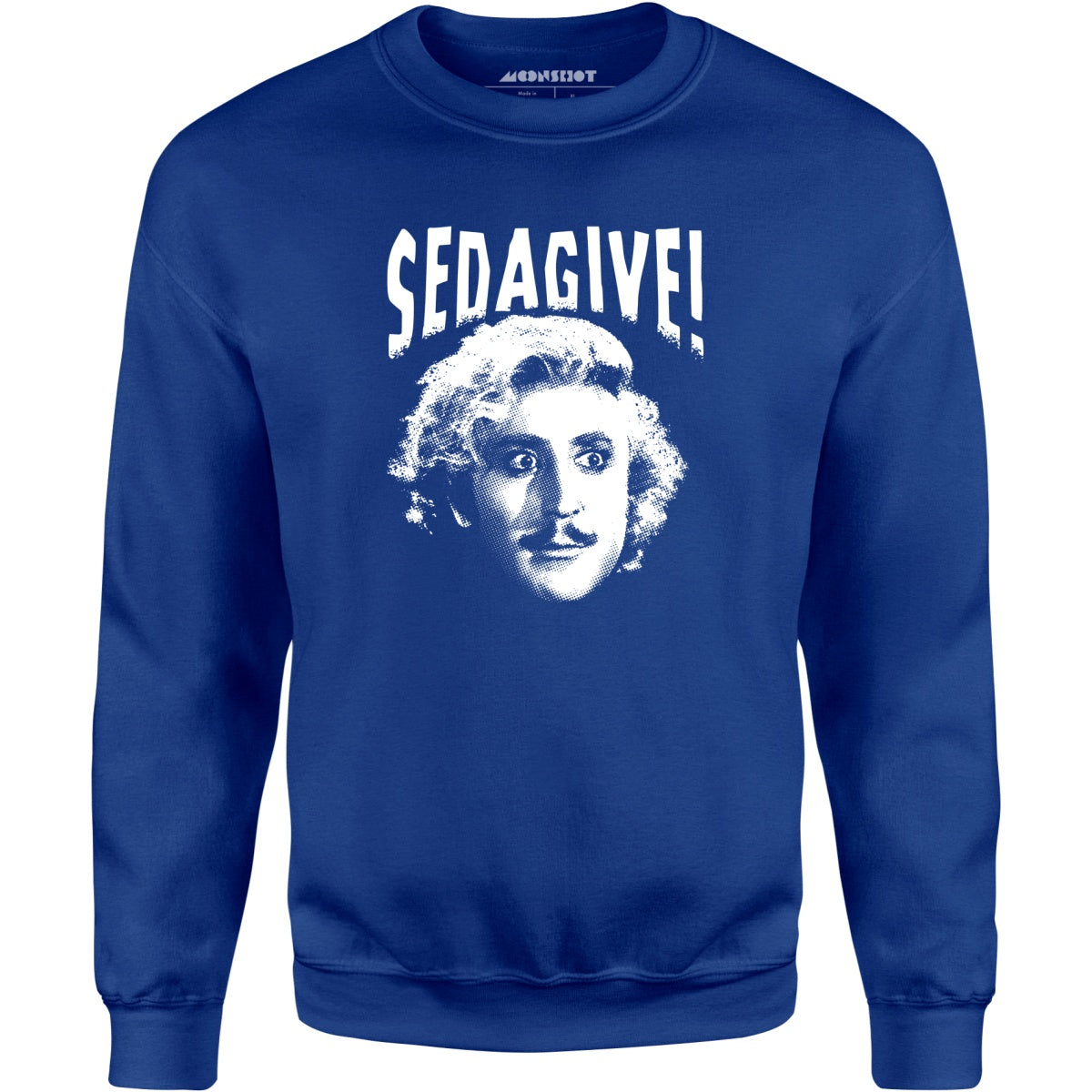 Sedagive! - Unisex Sweatshirt