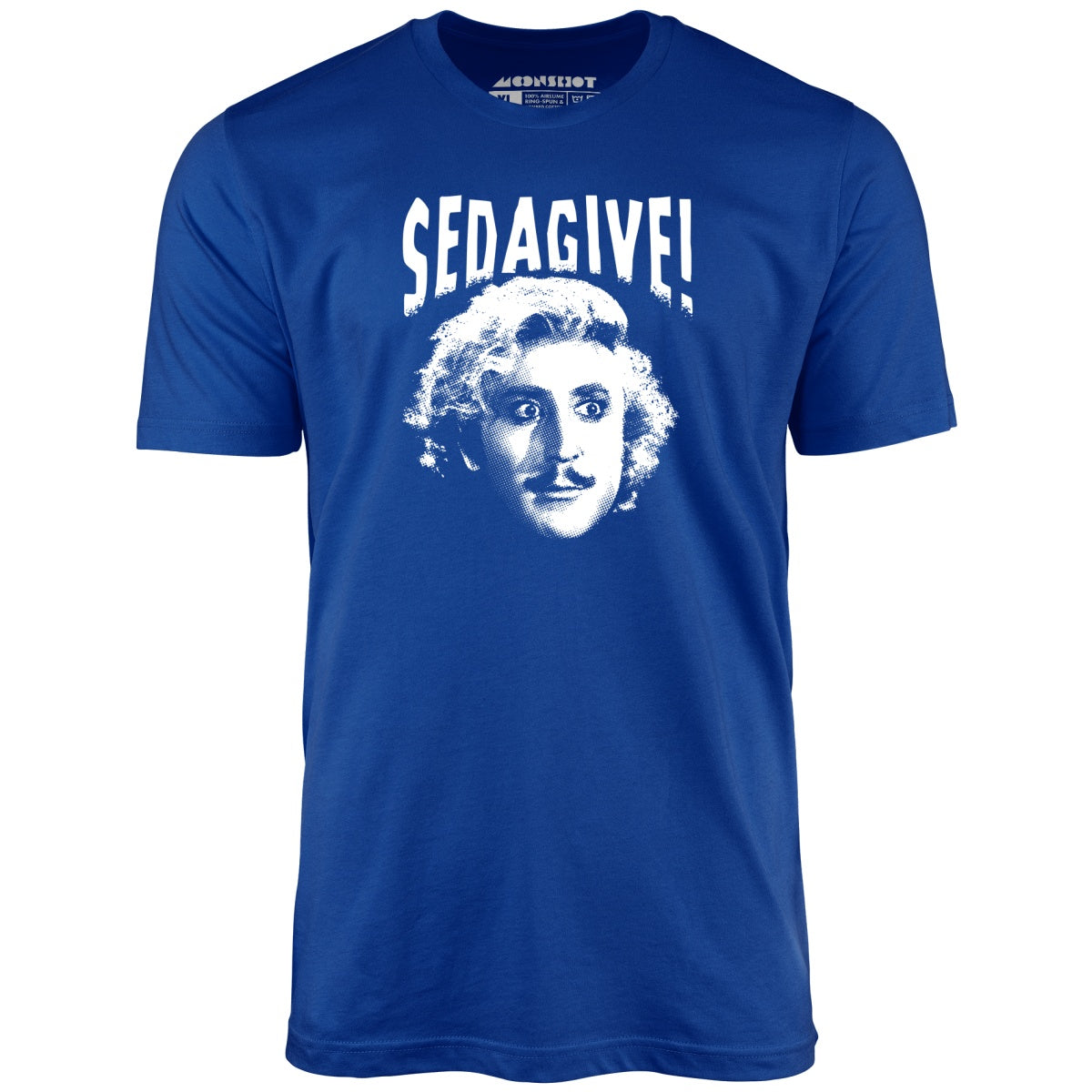Sedagive! - Unisex T-Shirt