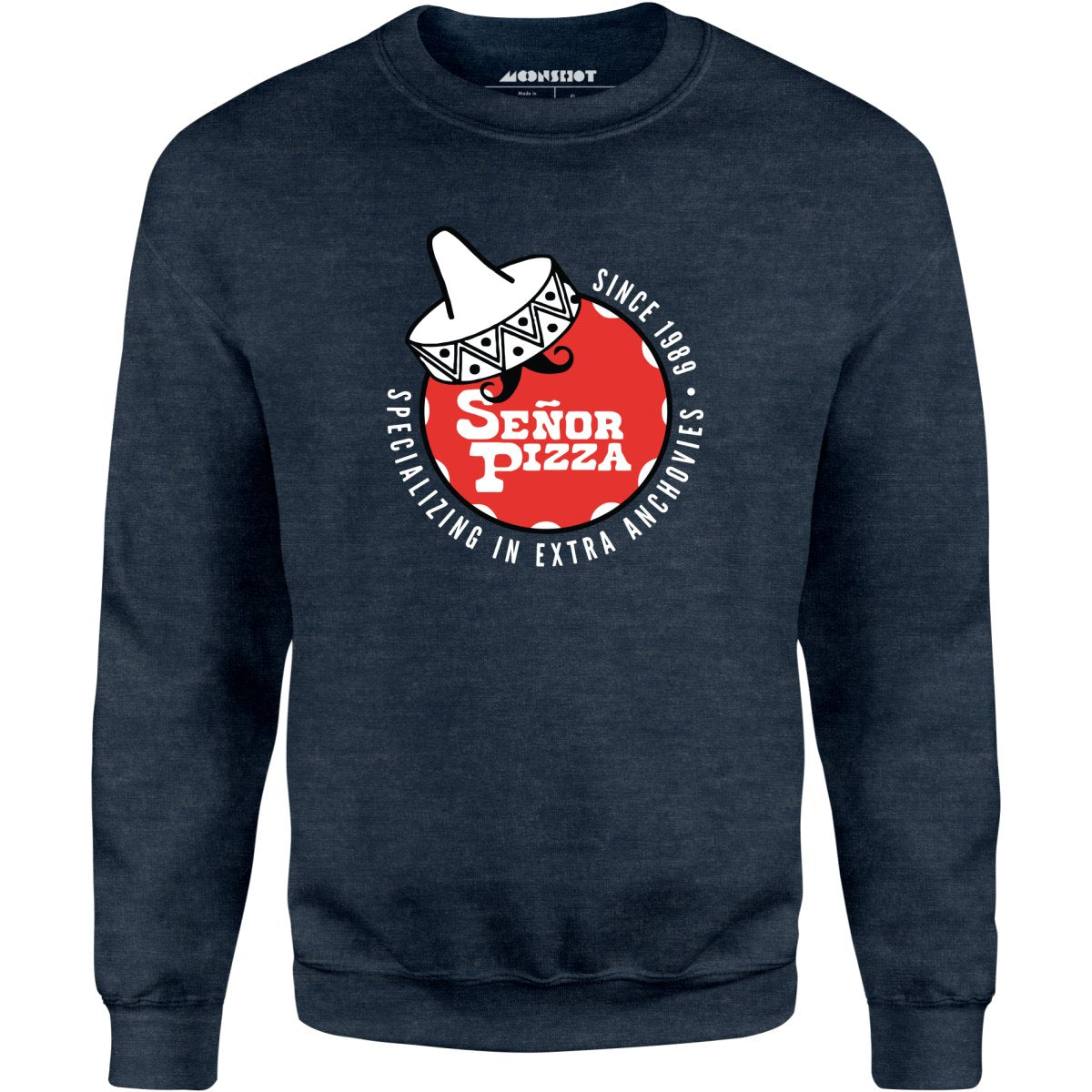 SeÃ±or Pizza - Extra Anchovies - Unisex Sweatshirt