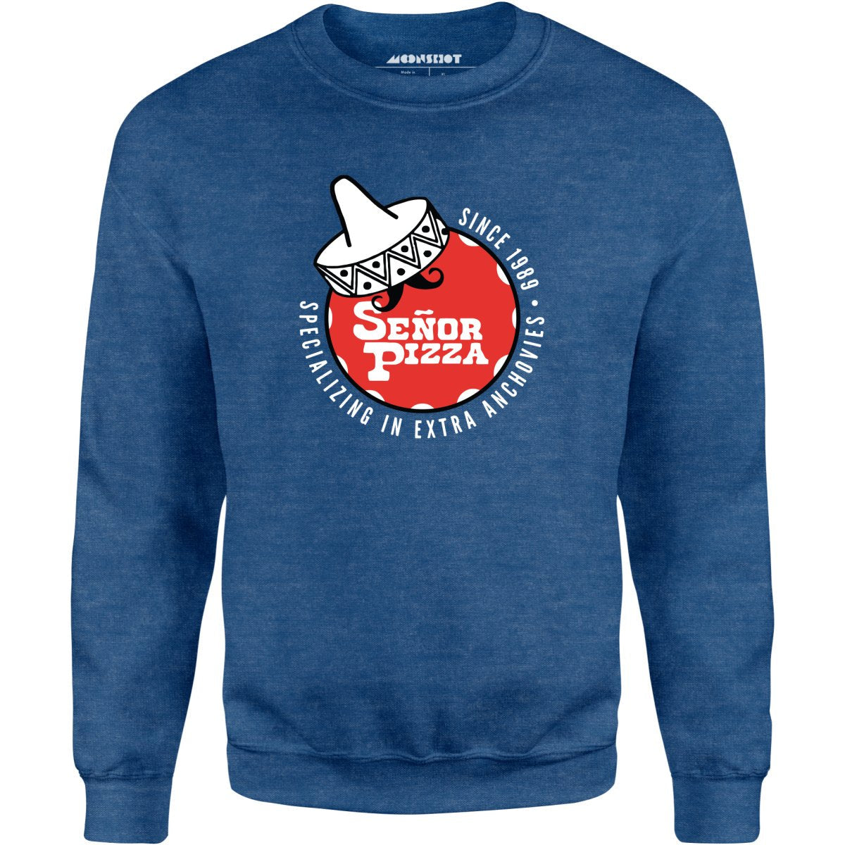 SeÃ±or Pizza - Extra Anchovies - Unisex Sweatshirt