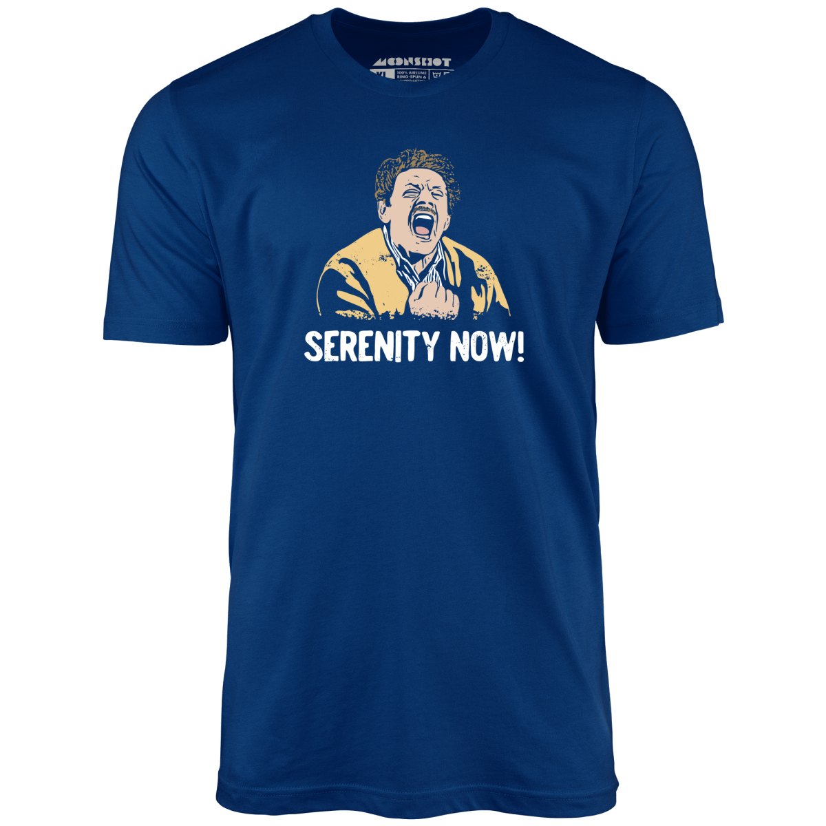 Serenity Now! - Unisex T-Shirt