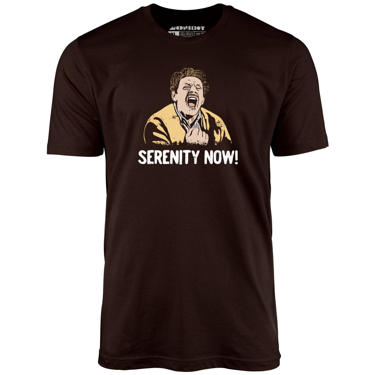 Serenity Now! - Unisex T-Shirt