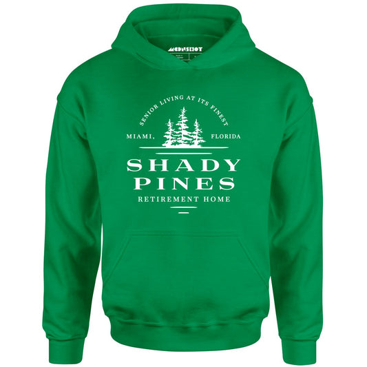 Shady Pines Retirement Home - Unisex Hoodie