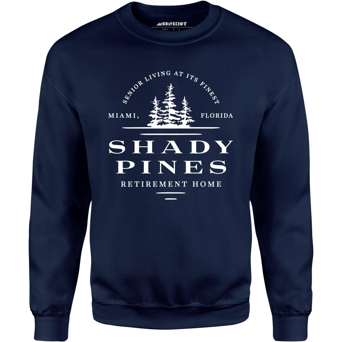 Shady Pines Retirement Home - Unisex Sweatshirt