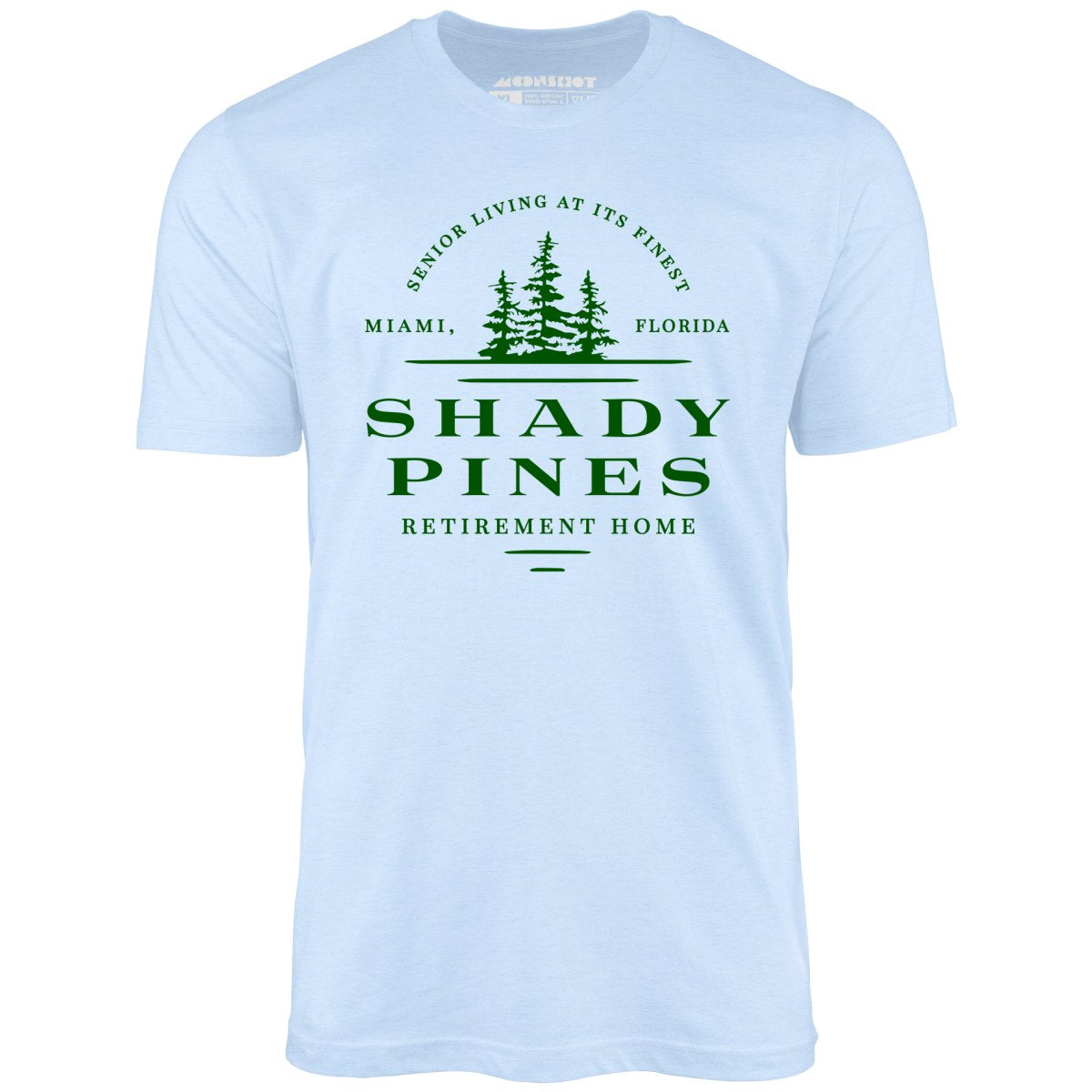 Shady Pines Retirement Home - Unisex T-Shirt