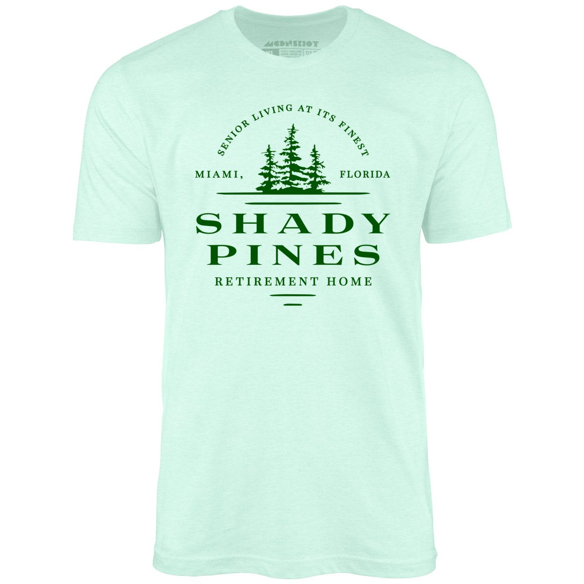 Shady Pines Retirement Home - Unisex T-Shirt