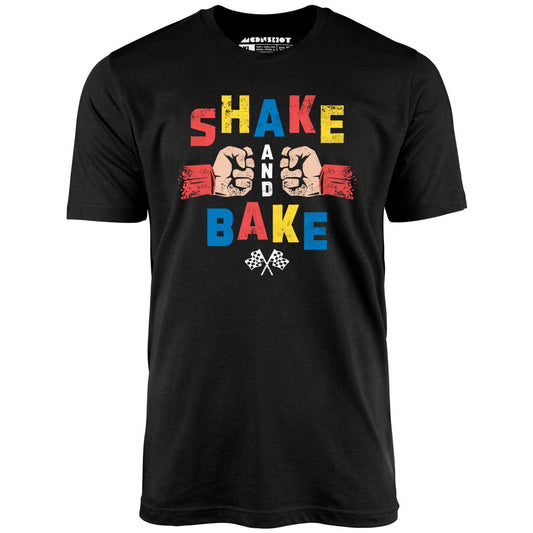Shake and Bake - Unisex T-Shirt