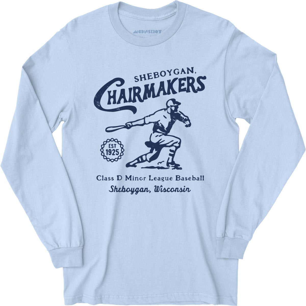 Sheboygan Chairmakers - Wisconsin - Vintage Defunct Baseball Teams - Long Sleeve T-Shirt
