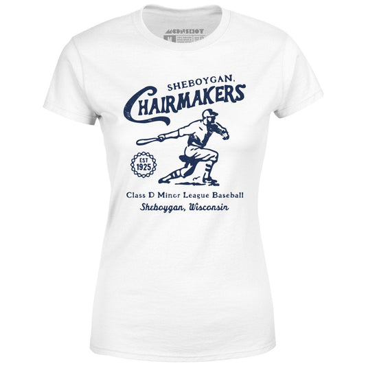 Sheboygan Chairmakers - Wisconsin - Vintage Defunct Baseball Teams - Women's T-Shirt