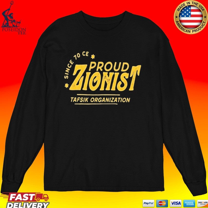 Since 70 CE Proud Zionist Tafsik Organization T-shirt